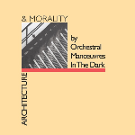 architecture & morality by orchestral manoeuvres in the dark
